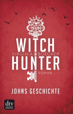 Witch Hunter - Johns Geschichte (eBook, ePUB) - Boecker, Virginia