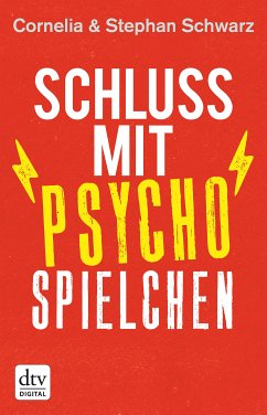 Schluss mit Psychospielchen (eBook, ePUB) - Schwarz, Cornelia; Schwarz, Stephan