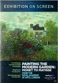 Painting The Modern Garden: Monet To Matisse