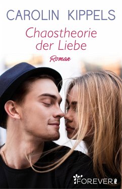 Chaostheorie der Liebe (eBook, ePUB) - Kippels, Carolin