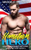 Hometown Hero: Humble, Honorable and Horny, Book 3 (Man of Action, #3) (eBook, ePUB)