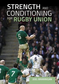 Strength and Conditioning for Rugby Union (eBook, ePUB) - Brannigan, Joel