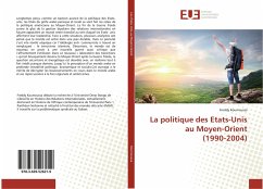 La politique des Etats-Unis au Moyen-Orient (1990-2004) - Koumoussa, Freddy