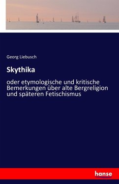 Skythika - Liebusch, Georg