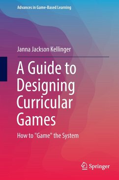 A Guide to Designing Curricular Games - Jackson Kellinger, Janna