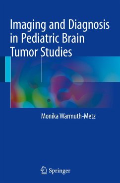 Imaging and Diagnosis in Pediatric Brain Tumor Studies - Warmuth-Metz, Monika