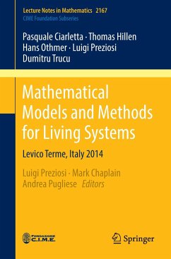 Mathematical Models and Methods for Living Systems - Ciarletta, Pasquale;Hillen, Thomas;Othmer, Hans;Preziosi, Luigi