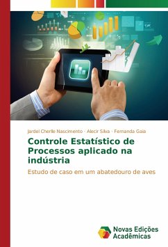 Controle Estatístico de Processos aplicado na indústria - Nascimento, Jardel Cherlle;Silva, Alecir;Gaia, Fernanda