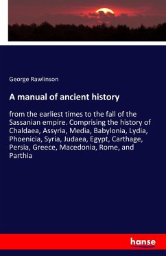 A manual of ancient history - Rawlinson, George