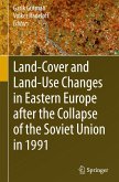 Land-Cover and Land-Use Changes in Eastern Europe after the Collapse of the Soviet Union in 1991