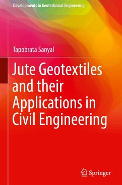 Jute Geotextiles and their Applications in Civil Engineering - Sanyal, Tapobrata