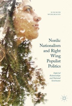 Nordic Nationalism and Right-Wing Populist Politics - Bergmann, Eirikur