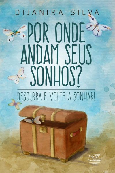 Por onde andam seus sonhos? (eBook, ePUB) Por onde andam seus sonhos? (eBook, ePUB)