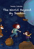 The World beyond my Shadow (eBook, PDF)