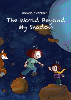 The World beyond my Shadow (eBook, PDF) - Schreiter, Daniela