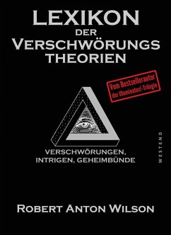 Lexikon der Verschwörungstheorien (eBook, ePUB) - Wilson, Robert Anton