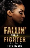 Fallin' For A Fighter 2 (Fallin' For Love, #2) (eBook, ePUB)