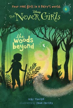 Never Girls #6: The Woods Beyond (Disney: The Never Girls) (eBook, ePUB) - Thorpe, Kiki