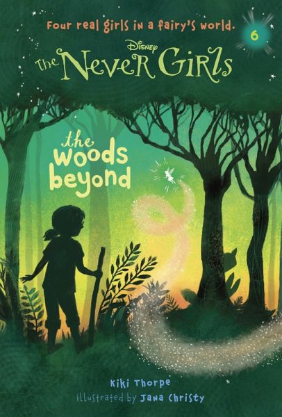 Never Girls #6: The Woods Beyond (Disney: The Never Girls) (eBook, ePUB) Never Girls #6: The Woods Beyond (Disney: The Never Girls) (eBook, ePUB)