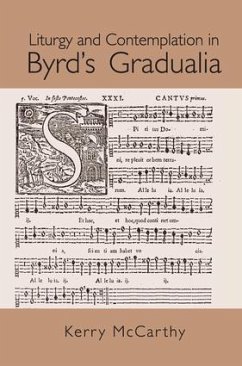Liturgy and Contemplation in Byrd's Gradualia - McCarthy, Kerry