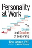 Personality at Work: The Drivers and Derailers of Leadership