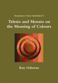 Telesio and Morato on the Meaning of Colours (Renaissance Colour Symbolism II) - Osborne, Roy