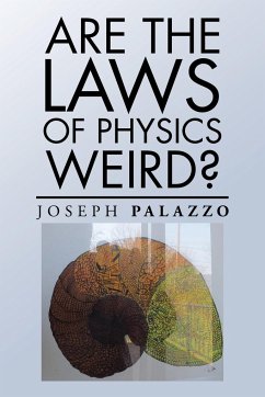 Are the Laws of Physics Weird?