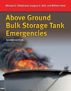 Above Ground Bulk Storage Tank Emergencies - Hildebrand, Michael S; Noll, Gregory G; Hand, Bill