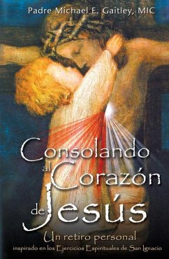 Consolando Al Corazon de Jesus - Gaitley, Michael E.