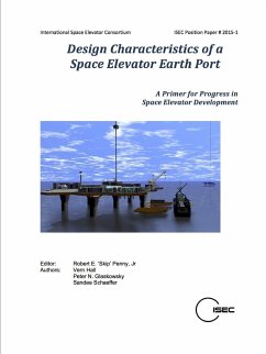 Design Characteristics of a Space Elevator Earth Port - Penny, Jr. Robert E. 'Skip'; Hall, Vern; Glaskowsky, Peter N.