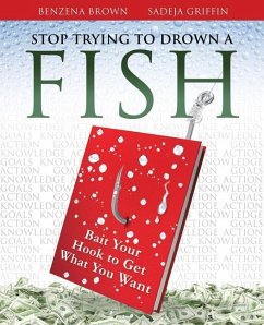 Stop Trying To Drown A Fish - Brown Sadeja Griffin, Benzena