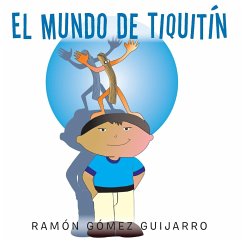 El mundo de Tiquitín - Guijarro, Ramón Gómez