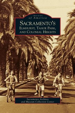 Sacramento's Elmhurst, Tahoe Park and Colonial Heights - Sacramento Archives and Museum Collectio