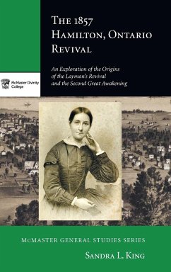 The 1857 Hamilton, Ontario Revival - King, Sandra L.