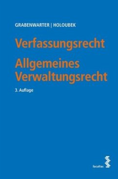 Verfassungsrecht. Allgemeines Verwaltungsrecht (f. Österreich) - Grabenwarter, Christoph;Holoubek, Michael