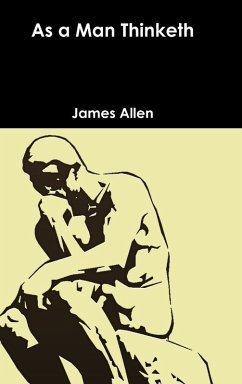 As a Man Thinketh - Allen, James