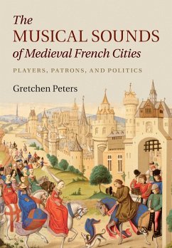 The Musical Sounds of Medieval French Cities - Peters, Gretchen