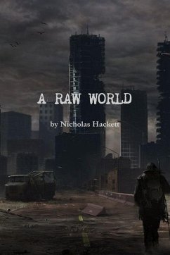 A RAW WORLD - Hackett, Nicholas