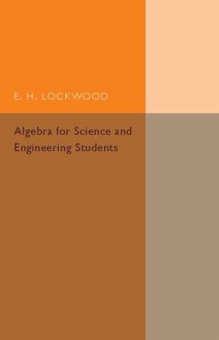 Algebra for Science and Engineering Students - Lockwood, E. H.