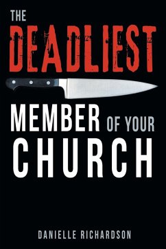 The Deadliest Member Of Your Church - Richardson, Danielle