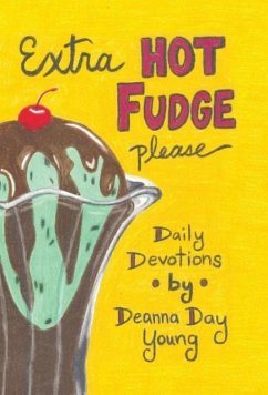 Extra Hot Fudge Please - Young, Deanna Day