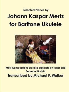 Selected Pieces by Johann Kaspar Mertz for Baritone Ukulele - Walker, Michael