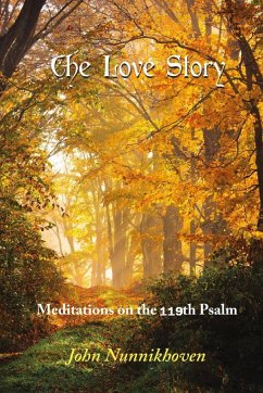 The Love Story, Meditations on the 119th Psalm - Nunnikhoven, John