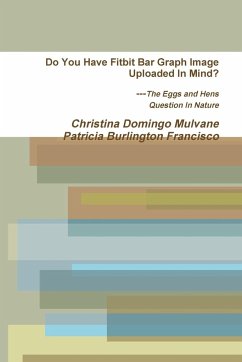 Do You Have Fitbit Bar Graph Image Uploaded In Mind? The Eggs and Hens Question In Nature - Domingo Mulvane, Christina; Burlington Francisco, Patricia