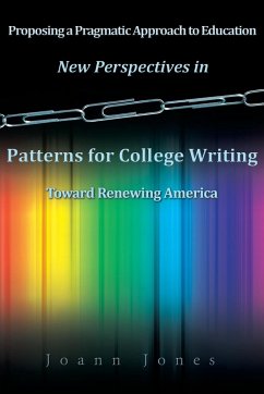 New Perspectives in Patterns for College Writing Toward Renewing America - Jones, Joann