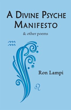 A Divine Psyche Manifesto & other poems - Lampi, Ron