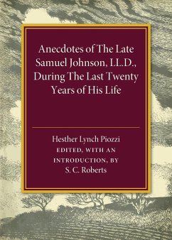 Anecdotes of the Late Samuel Johnson, During the Last Twenty Years of his Life, by Hesther Lynch Piozzi - Piozzi, Hesther Lynch