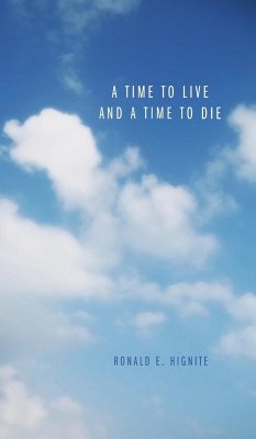 A Time to Live and a Time to Die - Hignite, Ronald E.