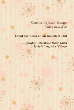 Timid Moments of an Imperfect Past - Yanorez, Florence Cojitoab; Zuo, Yiling Erin