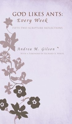 God Likes Ants - Gilson, Andrea M.